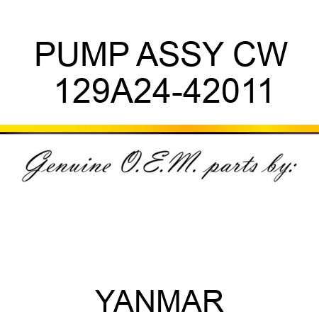 PUMP ASSY, CW 129A24-42011