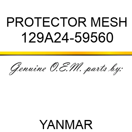 PROTECTOR, MESH 129A24-59560
