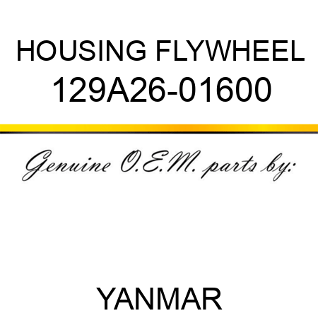 HOUSING, FLYWHEEL 129A26-01600