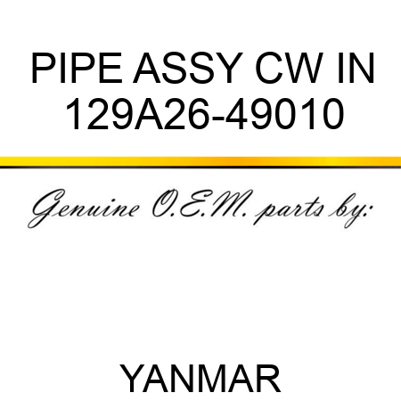 PIPE ASSY, CW IN 129A26-49010