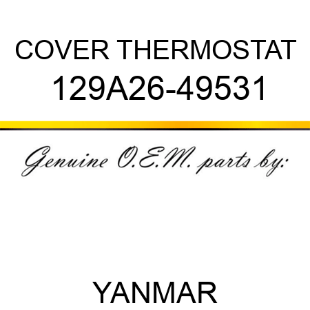 COVER, THERMOSTAT 129A26-49531
