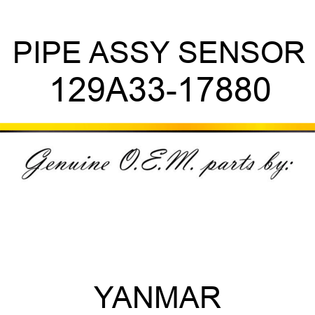 PIPE ASSY, SENSOR 129A33-17880