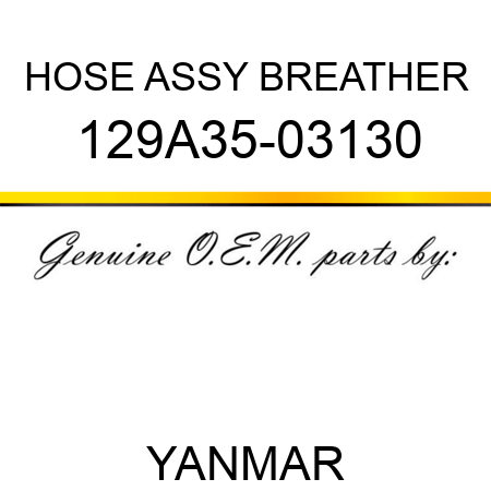 HOSE ASSY, BREATHER 129A35-03130
