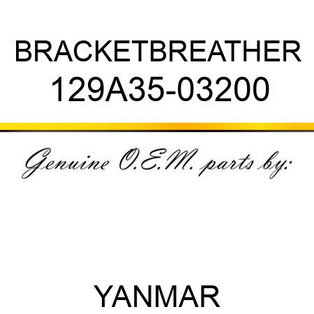 BRACKET,BREATHER 129A35-03200