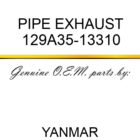 PIPE, EXHAUST 129A35-13310