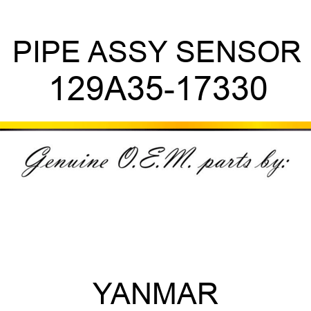 PIPE ASSY, SENSOR 129A35-17330