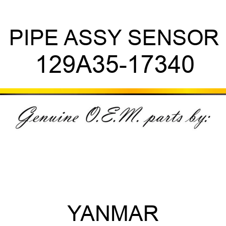 PIPE ASSY, SENSOR 129A35-17340