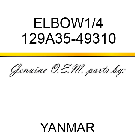 ELBOW,1/4 129A35-49310