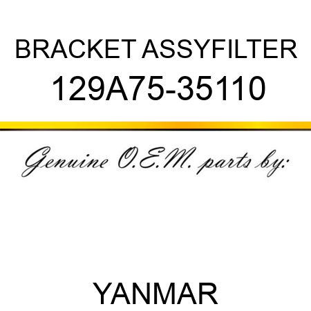 BRACKET ASSY,FILTER 129A75-35110