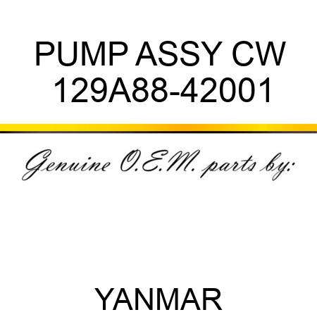 PUMP ASSY, CW 129A88-42001