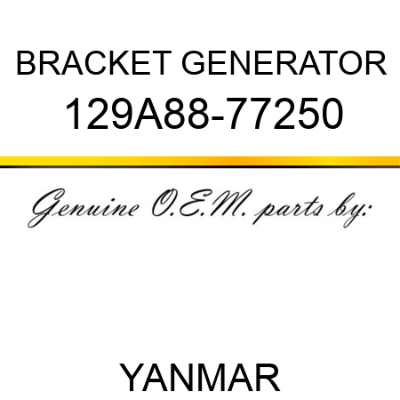 BRACKET, GENERATOR 129A88-77250