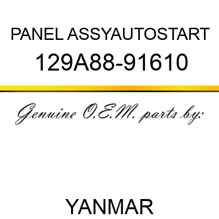 PANEL ASSY,AUTOSTART 129A88-91610