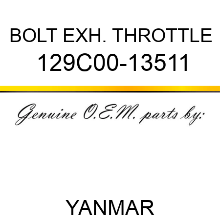 BOLT, EXH. THROTTLE 129C00-13511