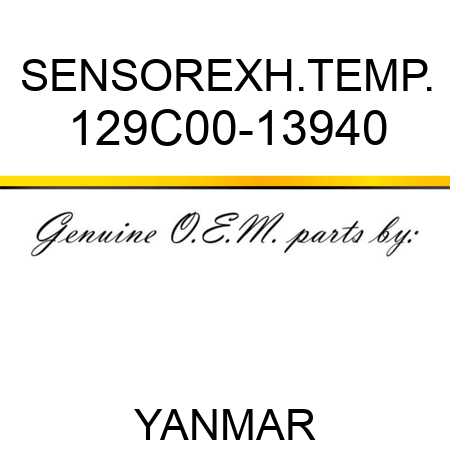 SENSOR,EXH.TEMP. 129C00-13940