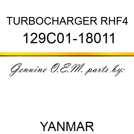 TURBOCHARGER, RHF4 129C01-18011