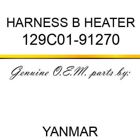 HARNESS, B HEATER 129C01-91270
