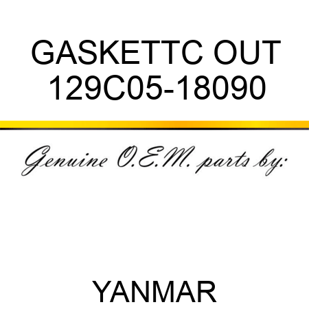 GASKET,TC OUT 129C05-18090