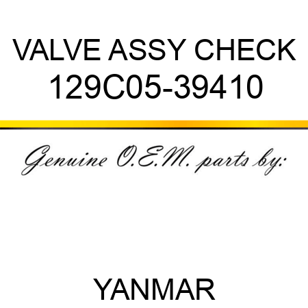 VALVE ASSY, CHECK 129C05-39410