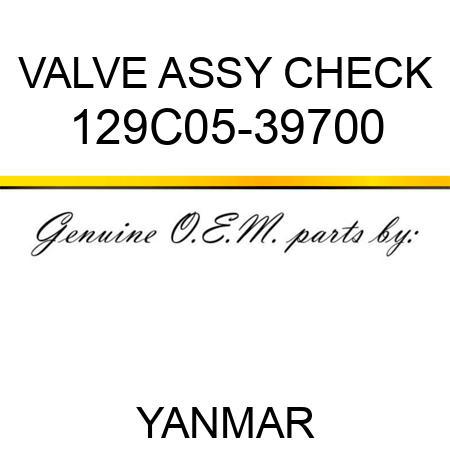 VALVE ASSY, CHECK 129C05-39700