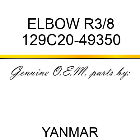 ELBOW, R3/8 129C20-49350