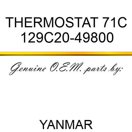 THERMOSTAT, 71C 129C20-49800
