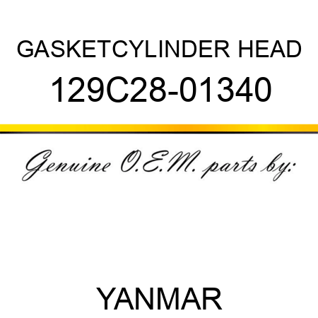 GASKET,CYLINDER HEAD 129C28-01340