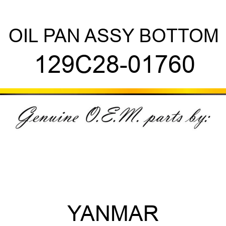 OIL PAN ASSY, BOTTOM 129C28-01760
