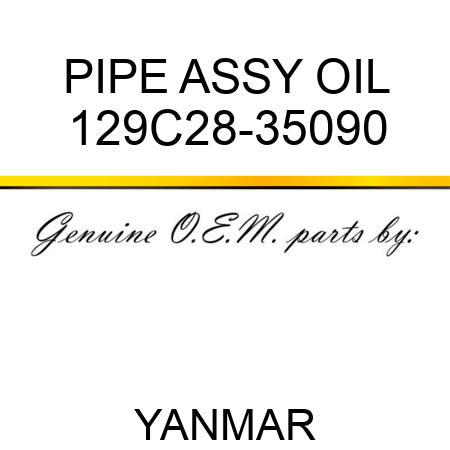 PIPE ASSY, OIL 129C28-35090