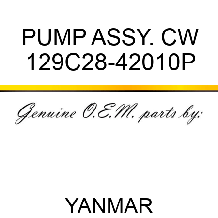 PUMP ASSY. CW 129C28-42010P
