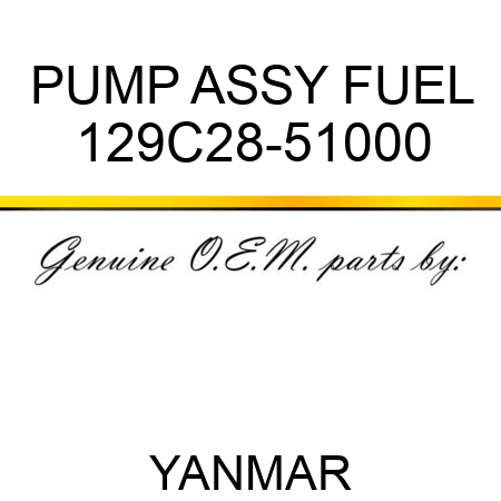 PUMP ASSY, FUEL 129C28-51000