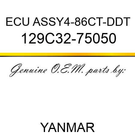 ECU ASSY,4-86CT-DDT 129C32-75050