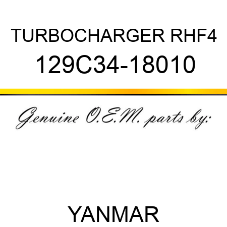 TURBOCHARGER, RHF4 129C34-18010