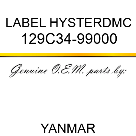 LABEL, HYSTER,DMC 129C34-99000