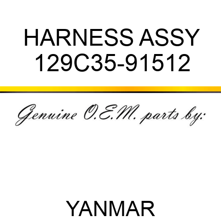 HARNESS ASSY 129C35-91512