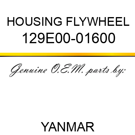 HOUSING, FLYWHEEL 129E00-01600