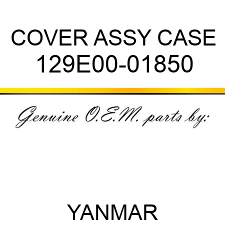 COVER ASSY, CASE 129E00-01850