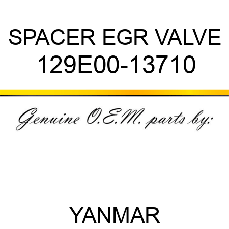 SPACER, EGR VALVE 129E00-13710