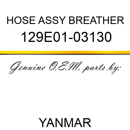 HOSE ASSY, BREATHER 129E01-03130