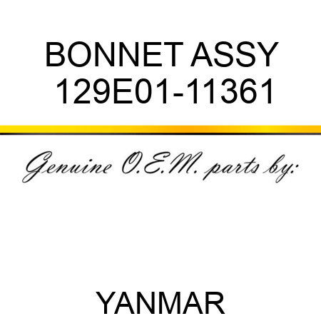 BONNET ASSY 129E01-11361