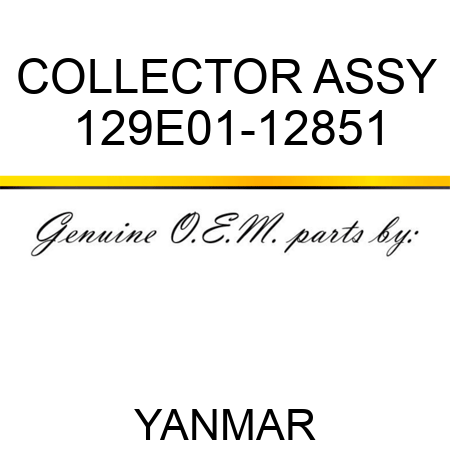 COLLECTOR ASSY 129E01-12851