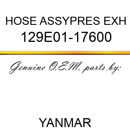 HOSE ASSY,PRES EXH 129E01-17600