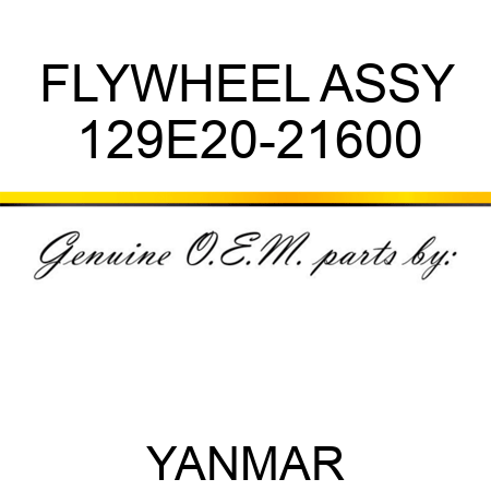 FLYWHEEL ASSY 129E20-21600