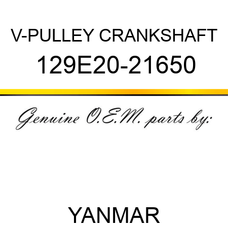 V-PULLEY, CRANKSHAFT 129E20-21650