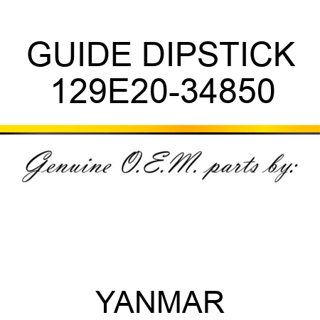 GUIDE, DIPSTICK 129E20-34850