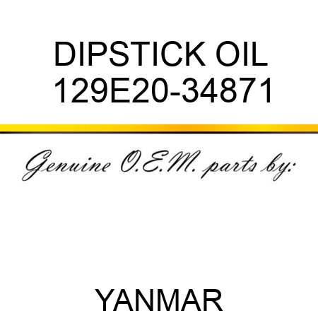 DIPSTICK, OIL 129E20-34871