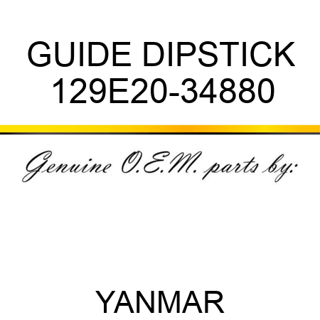 GUIDE, DIPSTICK 129E20-34880