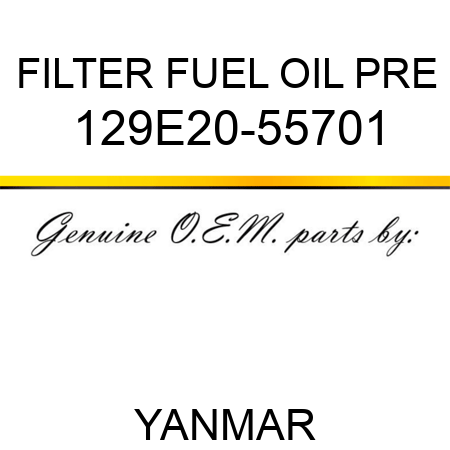 FILTER, FUEL OIL PRE 129E20-55701