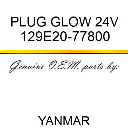 PLUG, GLOW 24V 129E20-77800