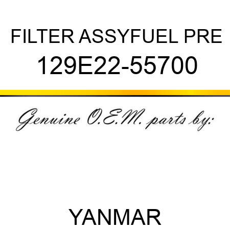 FILTER ASSY,FUEL PRE 129E22-55700