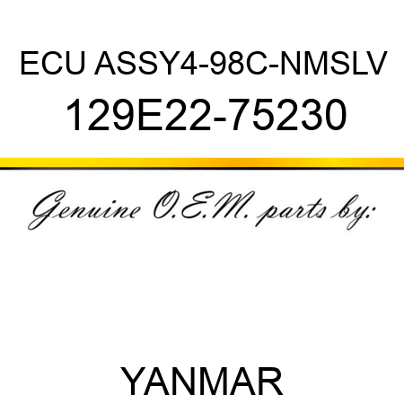 ECU ASSY,4-98C-NMSLV 129E22-75230